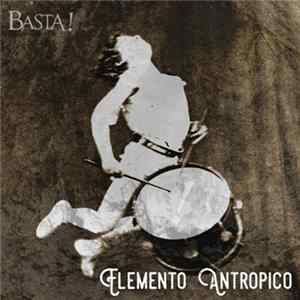Basta! - Elemento Antropico FLAC