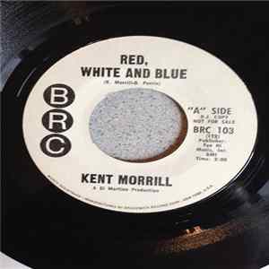 Kent Morrill - Red, White And Blue FLAC
