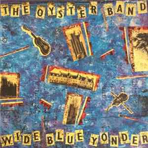 The Oyster Band - Wide Blue Yonder FLAC