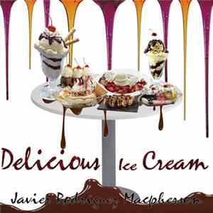 Javier Rodríguez Macpherson - Delicious Ice Cream FLAC