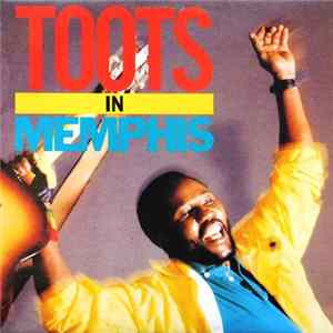 Toots Hibbert - Toots In Memphis FLAC