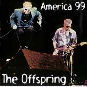 The Offspring - America 99 FLAC