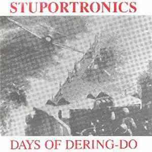 Stuportronics - Days Of Dering-Do FLAC