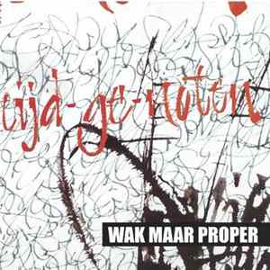 Wak Maar Proper - Tijd-Ge-Noten FLAC