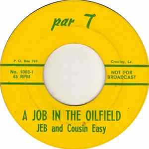 Jeb And Cousin Easy - A Job In The Oilfield FLAC