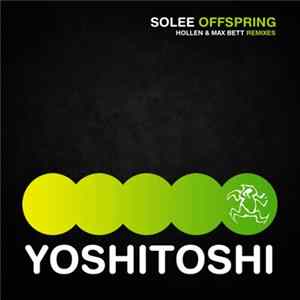 Solee - Offspring (Hollen & Max Bett Remixes) FLAC