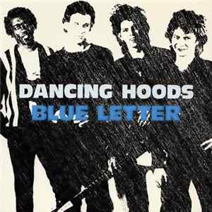 Dancing Hoods - Blue Letter FLAC