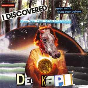 Dee Kaph - I Discovered Even More Than Before, Now You Can Stop Imagining FLAC
