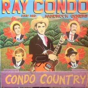 Ray Condo & His Hardrock Goners - Condo Country FLAC
