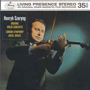 Brahms, Henryk Szeryng, London Symphony, Antal Dorati - Violin Concerto FLAC