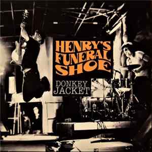 Henry's Funeral Shoe - Donkey Jacket FLAC