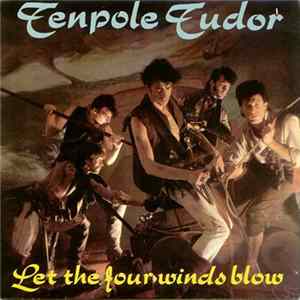 Tenpole Tudor - Let The Four Winds Blow FLAC