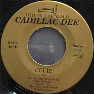 Cadillac Dee - Court / Dear President FLAC