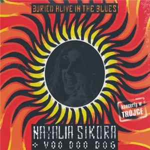 Natalia Sikora, Voo Doo Dog - Buried Alive In The blues FLAC