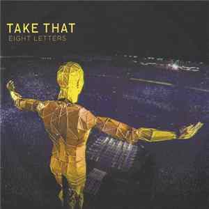 Take That - Eight Letters FLAC