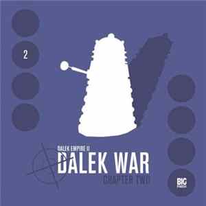 Dalek Empire - Dalek Empire II 02: Dalek War Chapter Two FLAC