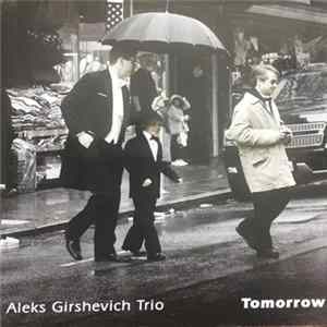 Aleks Girshevich Trio - Tomorrow FLAC