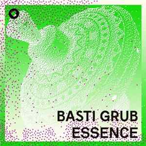 Basti Grub - Essence FLAC
