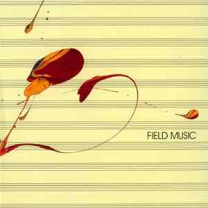 Field Music - Field Music (Measure) FLAC