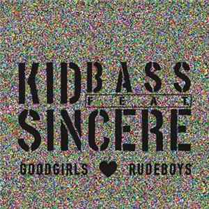 Kid Bass Feat. Sincere - Goodgirls Love Rudeboys FLAC