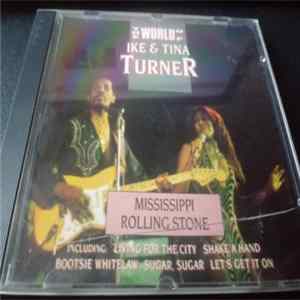 Ike & Tina Turner - The World Of / Mississippi Rollingstone FLAC