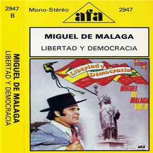 Miguel de Malaga - Libertad Y Democracia (Vol. 9) FLAC
