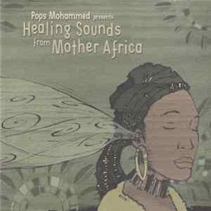 Pops Mohamed - Healing Sounds From Mother Africa FLAC