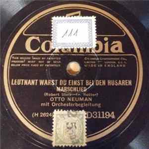 Otto Neuman, Columbia Orchester - Leutnant Warst Du Einst Bei Den Husaren / 32-Es Baka Vagyok Ën FLAC
