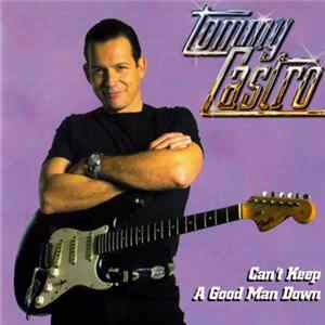 Tommy Castro - Can't Keep A Good Man Down FLAC