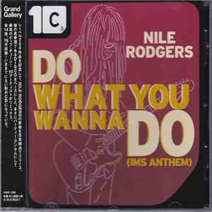 Nile Rodgers - Do What You Wanna Do (IMS Anthem) FLAC