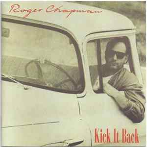 Roger Chapman - Kick It Back FLAC