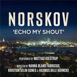 Mattias Kolstrup - Echo My Shout (Norskov) FLAC