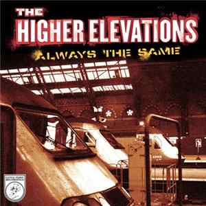 The Higher Elevations - Always The Same FLAC