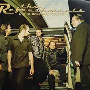 The Refreshments - Easy To Pick Up, Hard To Put Down FLAC