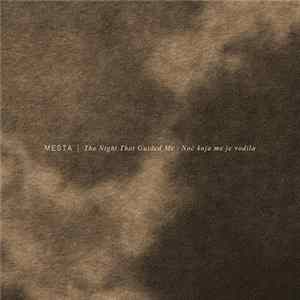 Mesta - The Night That Guided Me | Noć Koja Me Je Vodila FLAC