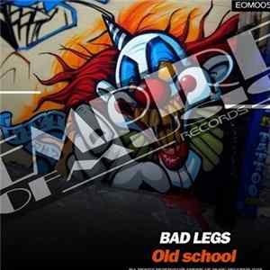 Bad Legs - Old School FLAC