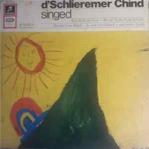 D'Schlieremer Chind - Singed Liedli FLAC