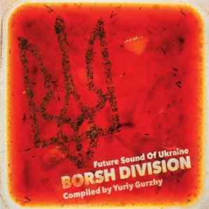 Various - Borsh Division - Future Sound Of Ukraine FLAC