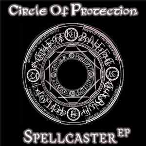 Circle Of Protection - Spellcaster EP FLAC