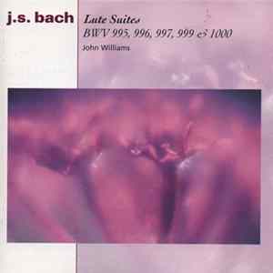 J.S. Bach, John Williams - Lute Suites FLAC