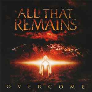 All That Remains - Overcome FLAC