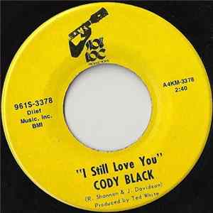 Cody Black - I Still Love You / Ice Cream Song FLAC