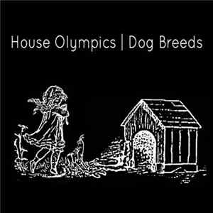 House Olympics, Dog Breeds - Split FLAC