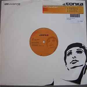 DJ Tonka - Don't Be Afraid (To Let Yourself Go) FLAC
