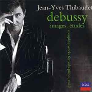 Jean-Yves Thibaudet, Claude Debussy - Images, Études: Complete Works For Solo Piano Vol. 2 FLAC