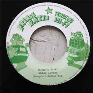 Mungo's Hi-Fi - Under Arrest FLAC