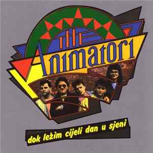 Animatori - Dok Ležim Cijeli Dan U Sjeni FLAC