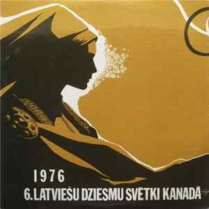 Various - 1976 6. Latviešu Dziesmu Svētki Kanādā FLAC