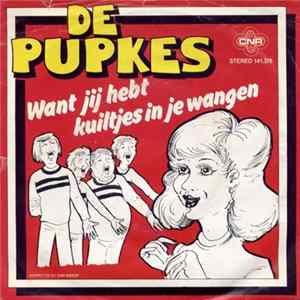 De Pupkes - Want Jij Hebt Kuiltjes In Je Wangen FLAC
