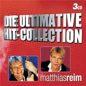 Matthias Reim - Die Ultimative Hit-Collection FLAC